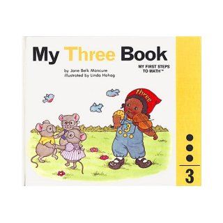 My Three Book  My Number Books Series Jane Belk Moncure, Linda Hohag 9780895653147 Books