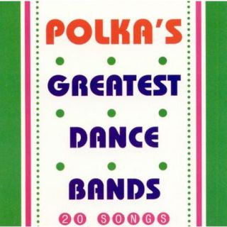 Polkas Greatest Dance Bands
