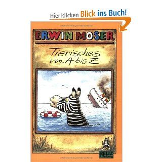 Tierisches von A bis Z (Gulliver) Erwin Moser Bücher