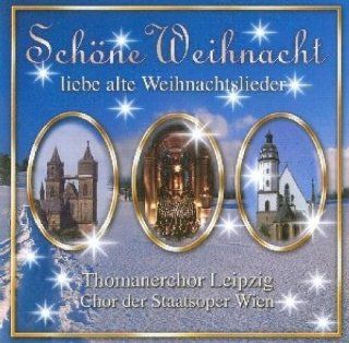 Schne Weihnacht (Liebe alte Weihnachtslieder mit dem Thomanerchor Leipzig & Chor der Staatsoper Wien) Musik