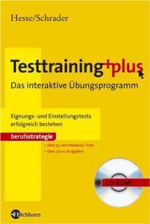 Testtraining plus das interaktive bungsprogramm. Eignungs  und Einstellungstests erfolgreich bestehen Jrgen Hesse, Hans Christian Schrader Software
