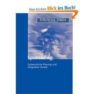Sponsoring Systematische Planung und Integrativer Einsatz FAZ   Gabler Edition Manfred Bruhn Bücher