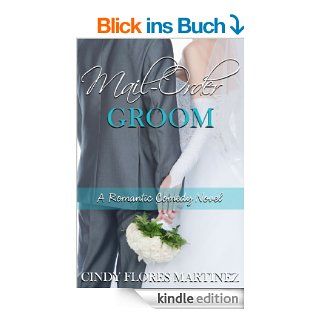 Mail Order Groom (A Clean Romance) (English Edition) eBook Cindy Flores Martinez Kindle Shop