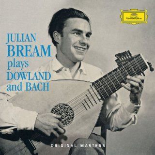 Julian Bream Plays Dowland & Bach Music