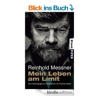 Mein Leben am Limit Eine Autobiographie in Gesprchen mit Thomas Hetlin eBook Reinhold Messner Kindle Shop