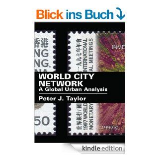 World City Network A Global Urban Analysis eBook Peter J. Taylor Kindle Shop