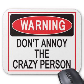 crazy person warning mousepad