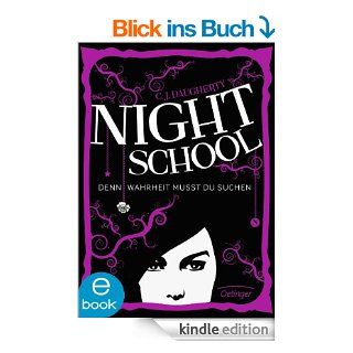Night School. Denn Wahrheit musst du suchen Band 3 eBook C. J. Daugherty, Carolin Liepins, Peter Klss, Axel Henrici Kindle Shop