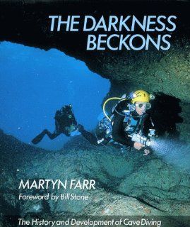 Darkness Beckons History and Development of Cave Diving Teach Yourself Martyn Farr Fremdsprachige Bücher