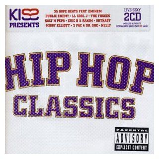 Hip Hop Classics Kiss FM Presents Music