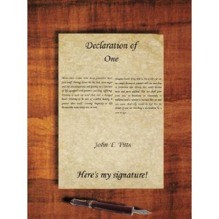 Declaration of One Here's My Signature John E. Pitts 9781426903427 Books