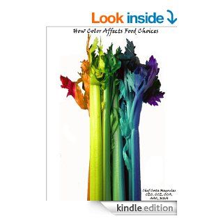 How Color Affects Food Choices eBook Costa Magoulas, P.C. Downing Kindle Store