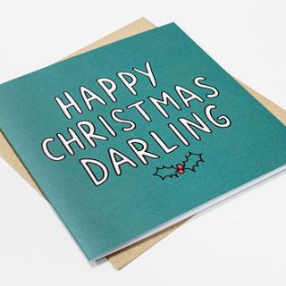 'happy christmas darling' christmas card by veronica dearly