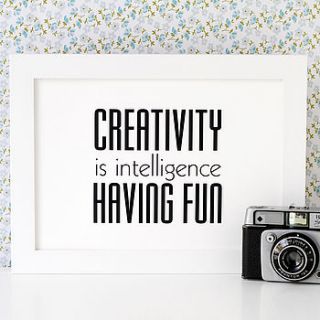 creativity is intelligence having fun print by the green gables