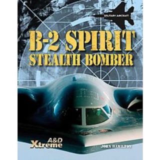 B 2 Spirit Stealth Bomber (Hardcover)