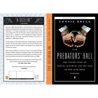 The Predators' Ball The Inside Story of Drexel Burnham and the Rise of the JunkBond Raiders Connie Bruck 9780140120905 Books