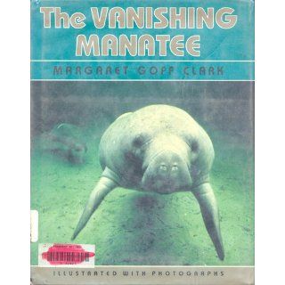 The Vanishing Manatee Margaret Goff Clark 9780525650249 Books