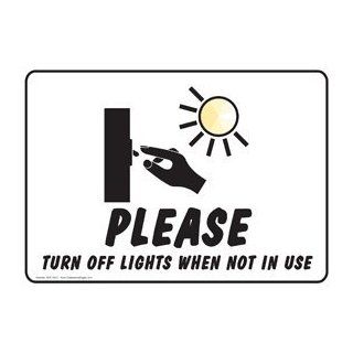 Please Turn Off Lights When Not In Use Sign NHE 8655 Restrooms  Business And Store Signs 