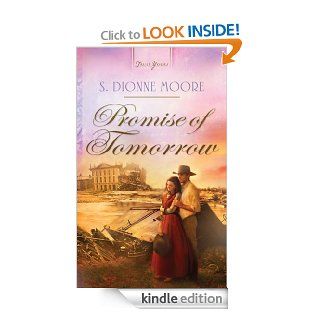 Promise of Tomorrow (Truly Yours Digital Editions)   Kindle edition by S. Dionne Moore. Religion & Spirituality Kindle eBooks @ .