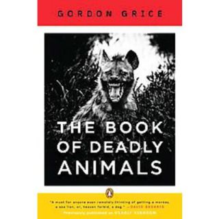 The Book of Deadly Animals (Reprint) (Paperback)