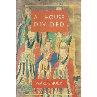 A House Divided (Oriental Novels of Pearl S. Buck) Pearl S. Buck 9781559210348 Books