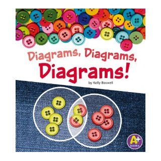 Diagrams, Diagrams, Diagrams (Displaying Information) Kelly Boswell 9781476533377 Books