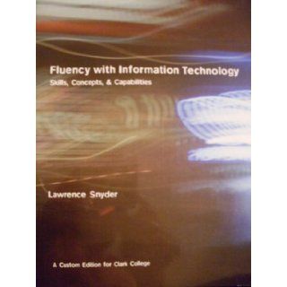 Fluency with Information Technology LAWRENCE SNYDER 9780536521019 Books