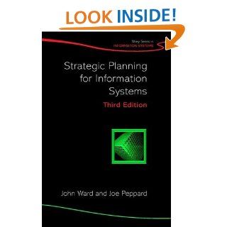 Strategic Planning for Information Systems John Ward, Joe Peppard 9780470841471 Books