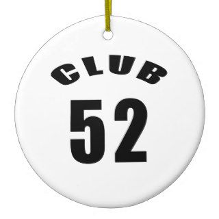 52 Club Birthday Designs Christmas Ornaments