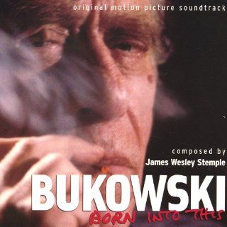 Bukowski Born Into This Music