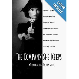 The Company She Keeps Georgia Durante 9781580291057 Books