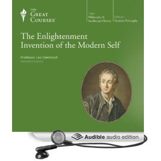 The Enlightenment Invention of the Modern Self (Audible Audio Edition) The Great Courses, Professor Leo Damrosch Books