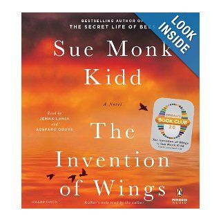 The Invention of Wings A Novel Sue Monk Kidd, Jenna Lamia, Adepero Oduye 9781611762525 Books