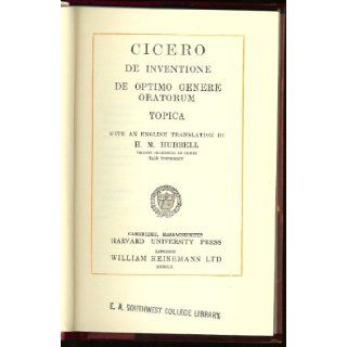 Cicero; De inventione; De optimo genere oratorum; Topica. With an English translation by H. M. Hubbell. Cicero Books