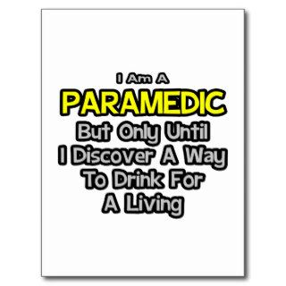 Paramedic Joke  Drink for a Living Postcard