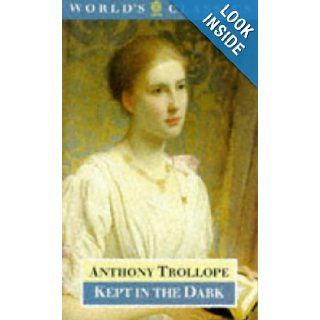 Kept in the Dark (Oxford World's Classics) Anthony Trollope, G. W. Pigman 9780192827401 Books