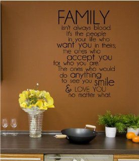 Family Isn't Always Blood. It's The People In Your Life Who Want You In Theirs; The Ones Who Accept You For Who You Are. The Ones Who Would Do Anything To See You Smile And Love You No Matter What vinyl wall decal   Wall Decor Stickers