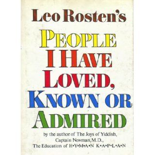 People I Have Loved, Known or Admired Leo Rosten 9780070539761 Books