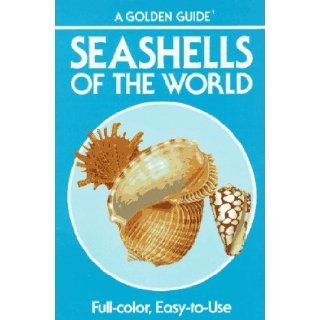 Seashells of the World   A Guide to the Better Known Species (Golden Nature Guides) R. Tucker Abbott, Herbert S. Zim, George and Marita Sandstrom 0033500844102 Books