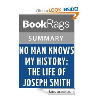 No Man Knows My History The Life of Joseph Smith by Fawn M. Brodie   Summary & Study Guide eBook BookRags Kindle Store