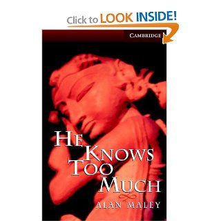 He Knows Too Much Level 6 (Cambridge English Readers) (9780521656078) Alan Maley Books