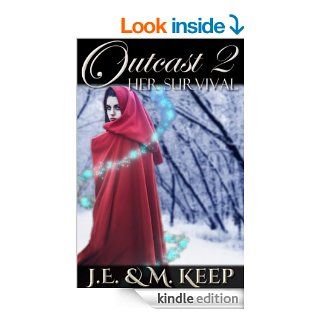 Outcast (Book 2) Her Survival Dark Fantasy eBook J.E. Keep, M. Keep Kindle Store