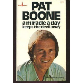 A Miracle a Day Keeps the Devil Away Pat Boone Books