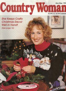 Country Woman Magazine Nov/Dec 1998 (She Keeps Crafty Christmas Decor Well in Hand, Vol. 28 No. 6) Ann Kaiser Books