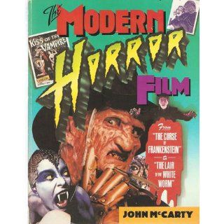 The Modern Horror Film John McCarty 9780806511641 Books