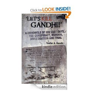 Lets Kill Gandhi eBook Tushar A. Gandhi Kindle Store