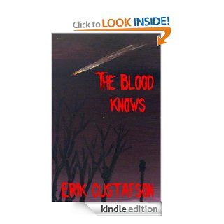 The Blood Knows eBook Erik Gustafson Kindle Store