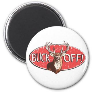 Buck Off by Mudge Studios Fridge Magnet