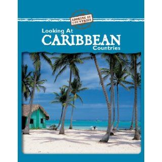 Looking at Caribbean Countries (Looking at Countries) Jillian Powell 9780836876673  Kids' Books