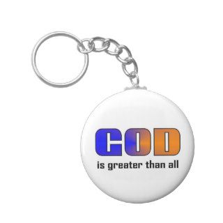 God is greater than all Christian Key Chains